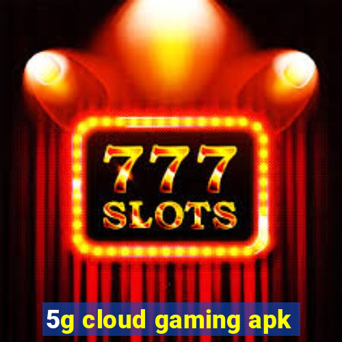 5g cloud gaming apk